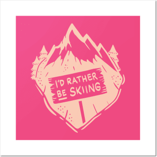 Women Skiing Gift - I´d rather be skiing Posters and Art